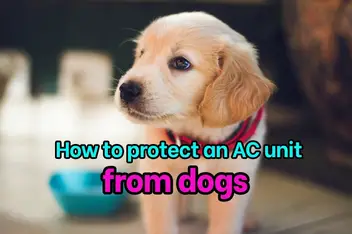 how to keep your dog away from ac unit